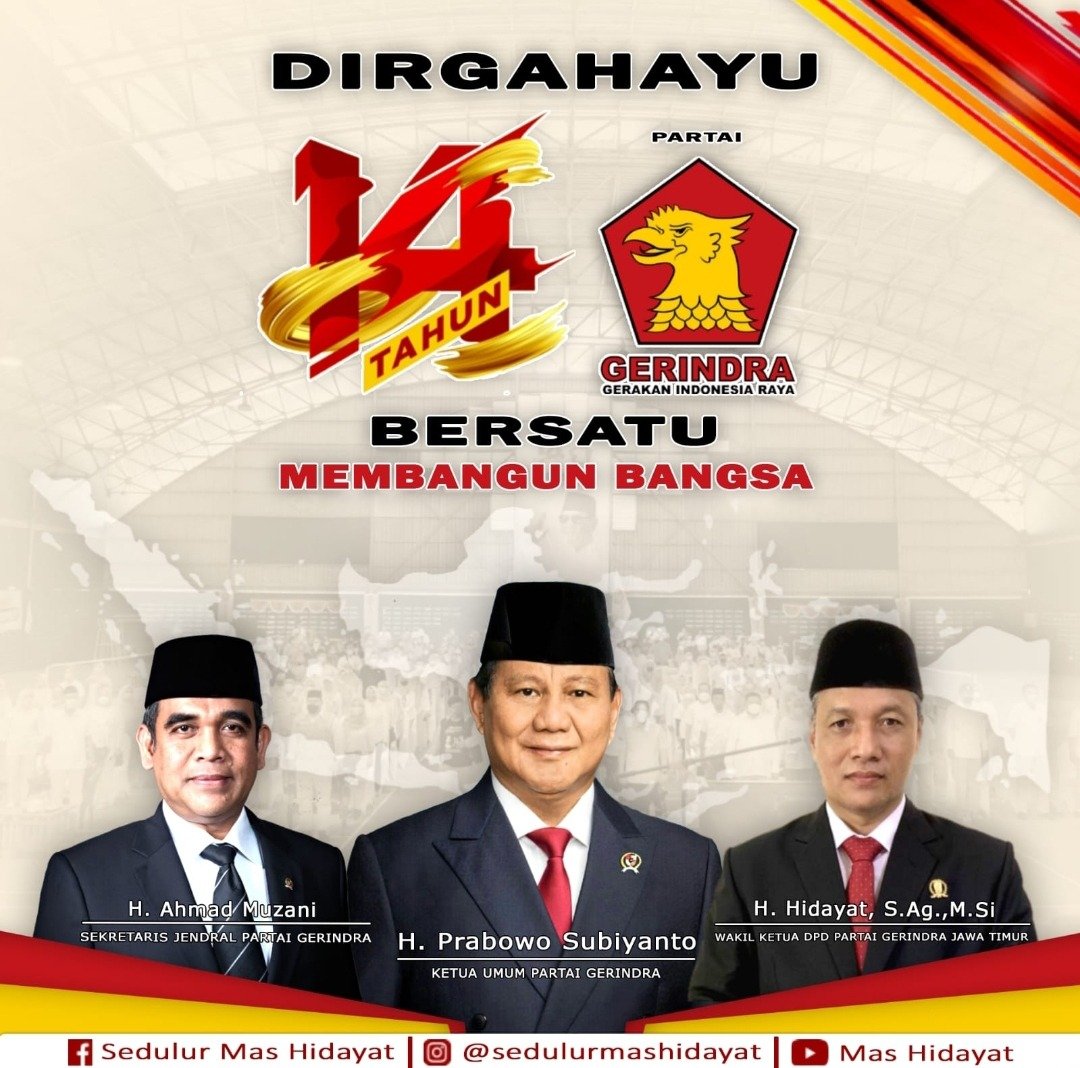 Wakil Ketua DPD Partai Gerindra Jawa Timur H. Hidayat, S.Ag., M.Si Mengucapkan Dirgahayu Ke-14 Partai Gerindra