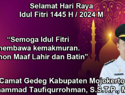 Camat Gedeg Kabupaten Mojokerto Mengucapkan Selamat Hari Raya Idul Fitri 1445/2024