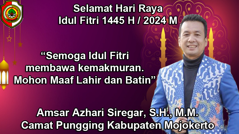 Camat Pungging Kabupaten Mojokerto Mengucapkan Selamat Hari Raya Idul Fitri 1445/2024