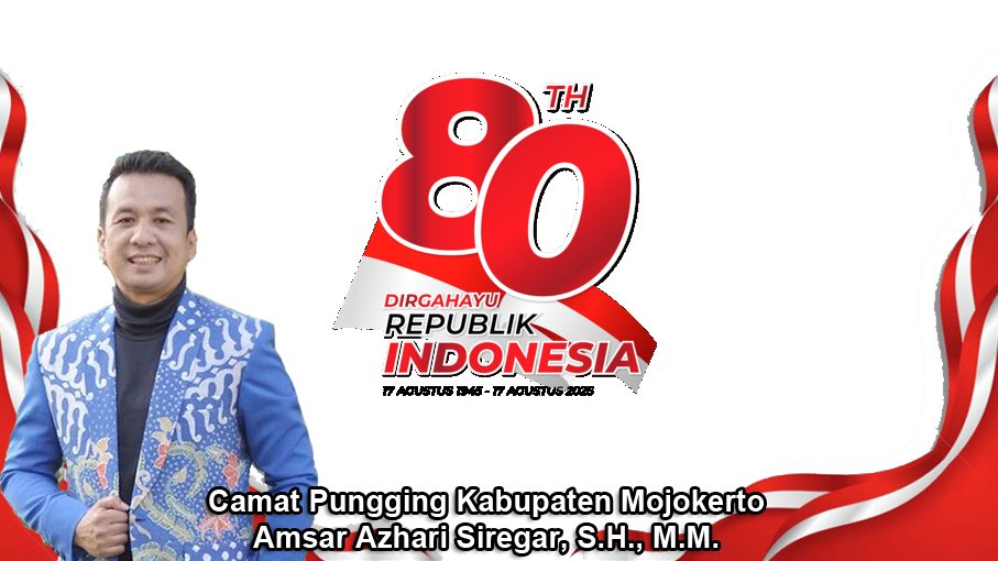 Camat Pungging Kabupaten Mojokerto Mengucapkan Dirgahayu RI Ke-80 Tahun