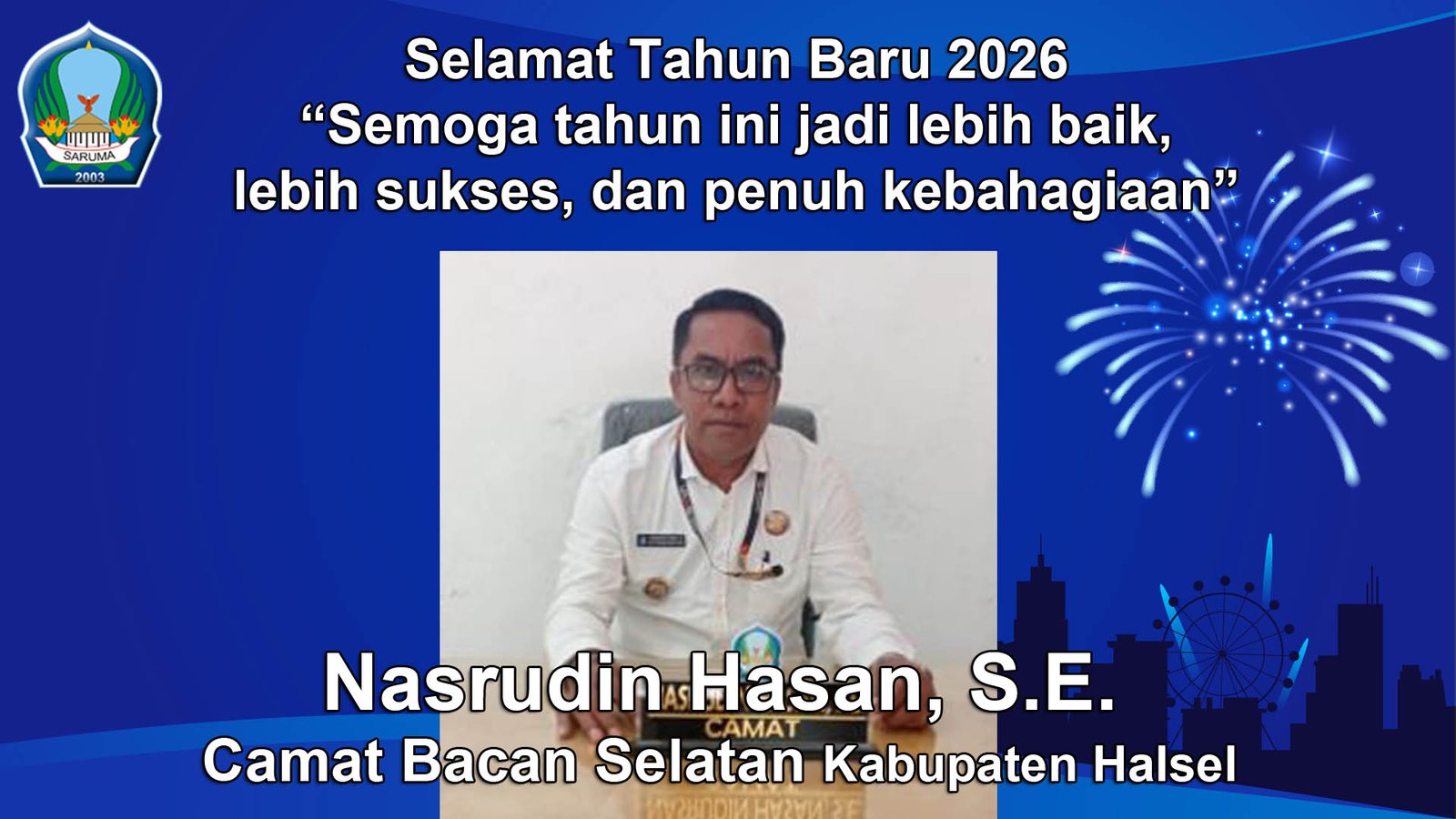 Camat Bacan Selatan Kabupaten Halsel Mengucapkan Selamat Tahun Baru 2026