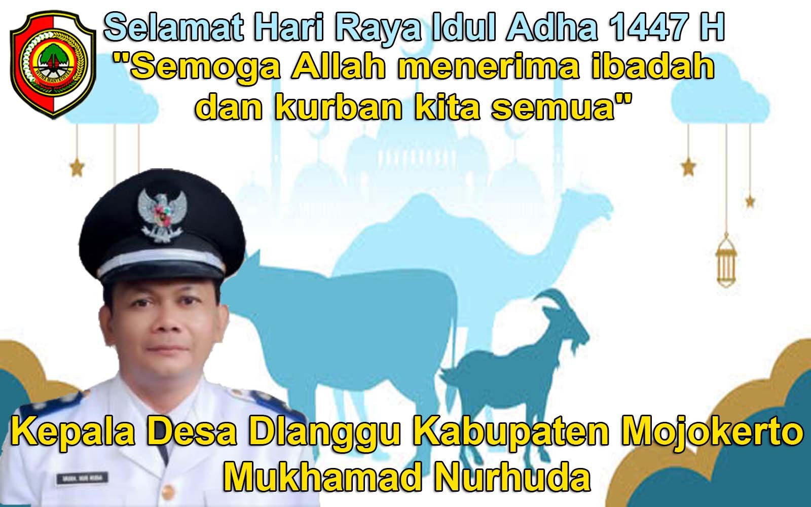 Kepala Desa Dlanggu Kabupaten Mojokerto Mengucapkan Selamat Hari Raya Idul Adha 1447 H