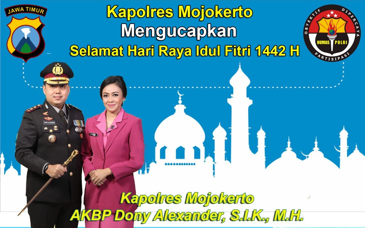 Kapolres Mojokerto Mengucapkan Selamat Hari Raya Idul Fitri 1442 H
