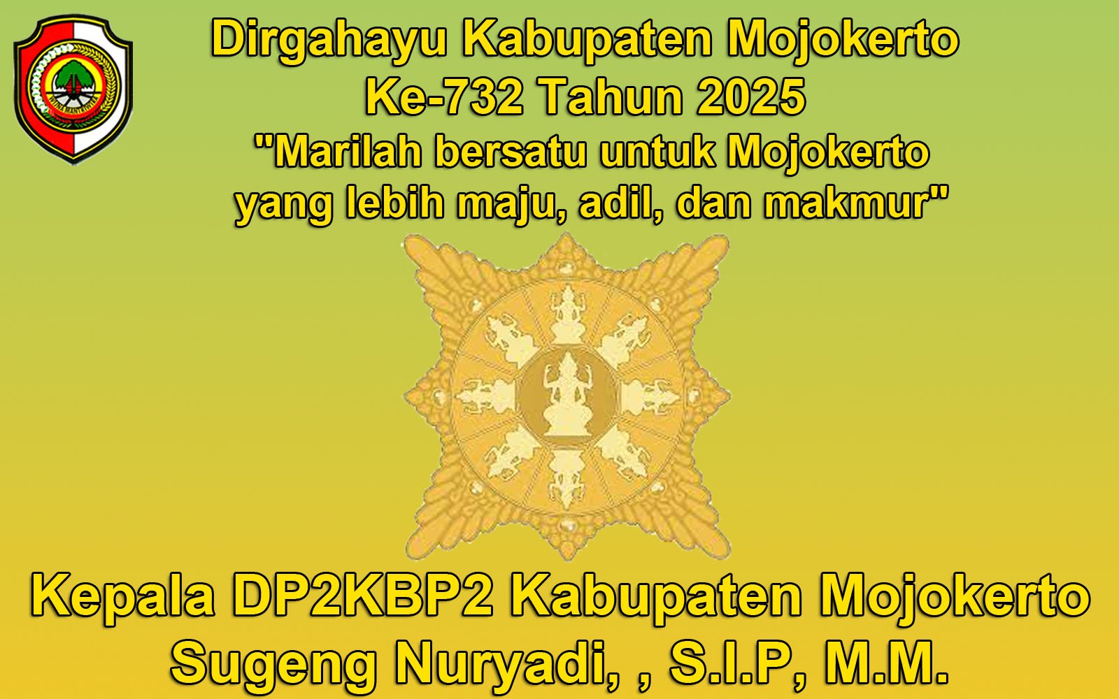 Kepala DP2KBP2 Kabupaten Mojokerto Mengucapkan Dirgahayu Kabupaten Mojokerto Ke-732 Tahun 2025