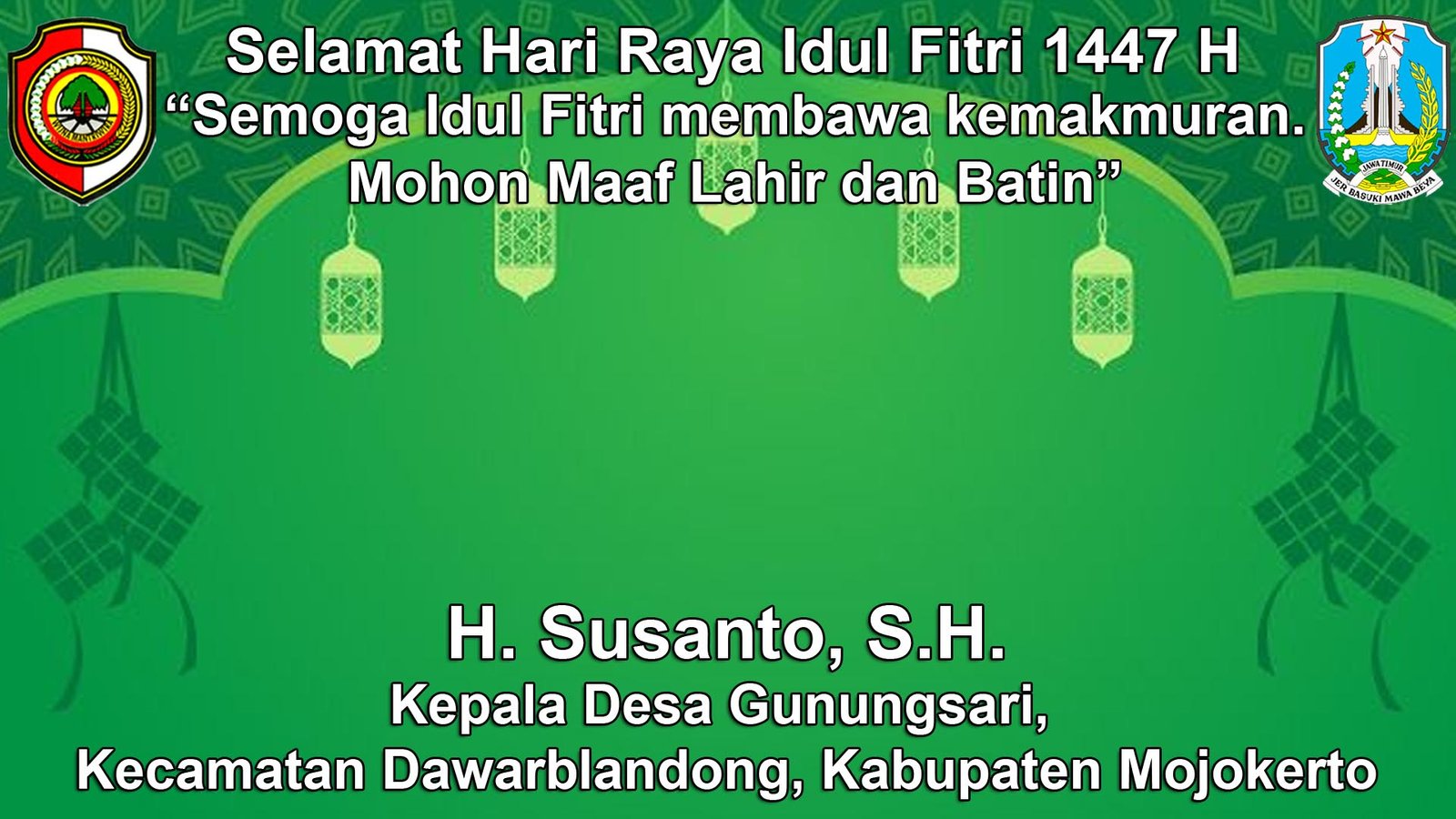 Kepala Desa Gunungsari, Dawarblandong, Mojokerto Mengucapkan Selamat Hari Raya Idul Fitri 1447 H