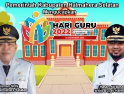 Pemerintah Kabupaten Halmahera Selatan Mengucapkan Selamat Hari Guru 2022