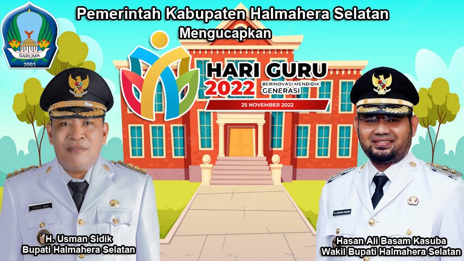 Pemerintah Kabupaten Halmahera Selatan Mengucapkan Selamat Hari Guru 2022