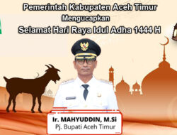 Pj. Bupati Aceh Timur Mengucapkan Selamat Hari Raya Idul Adha 1444 Hijriyah