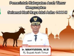 Pj. Bupati Aceh Timur Mengucapkan Selamat Hari Raya Idul Adha 1444 Hijriyah