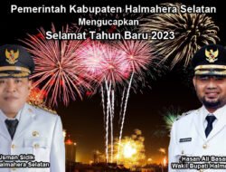 Pemerintah Kabupaten Halmahera Selatan Mengucapkan Selamat Tahun Baru 2023