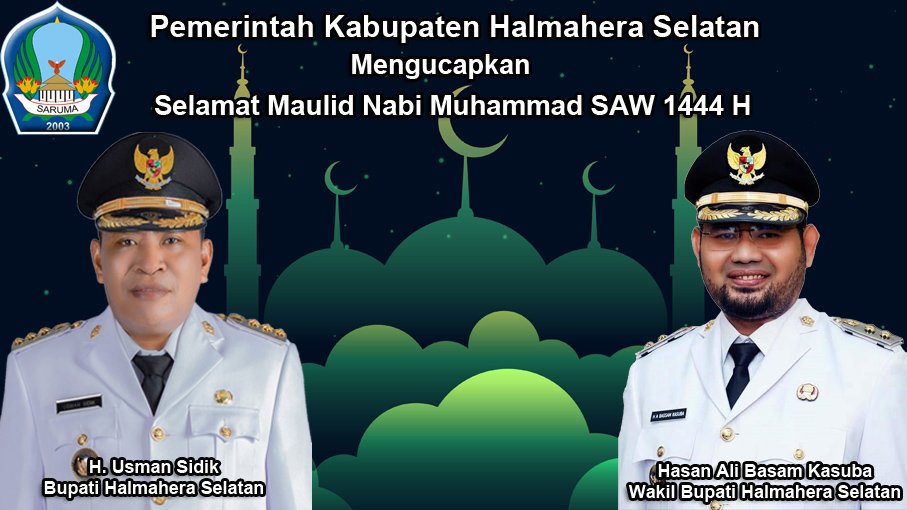 Pemerintah Kabupaten Halmahera Selatan Mengucapkan Selamat Maulid Nabi Muhammad SAW 1444 H