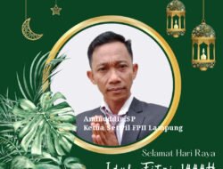Ketua FPII Prov. Lampung Berharap Ibadah Puasa Bulan Romadhan Dapat Menumbuhkan Pribadi yang Lebih Baik