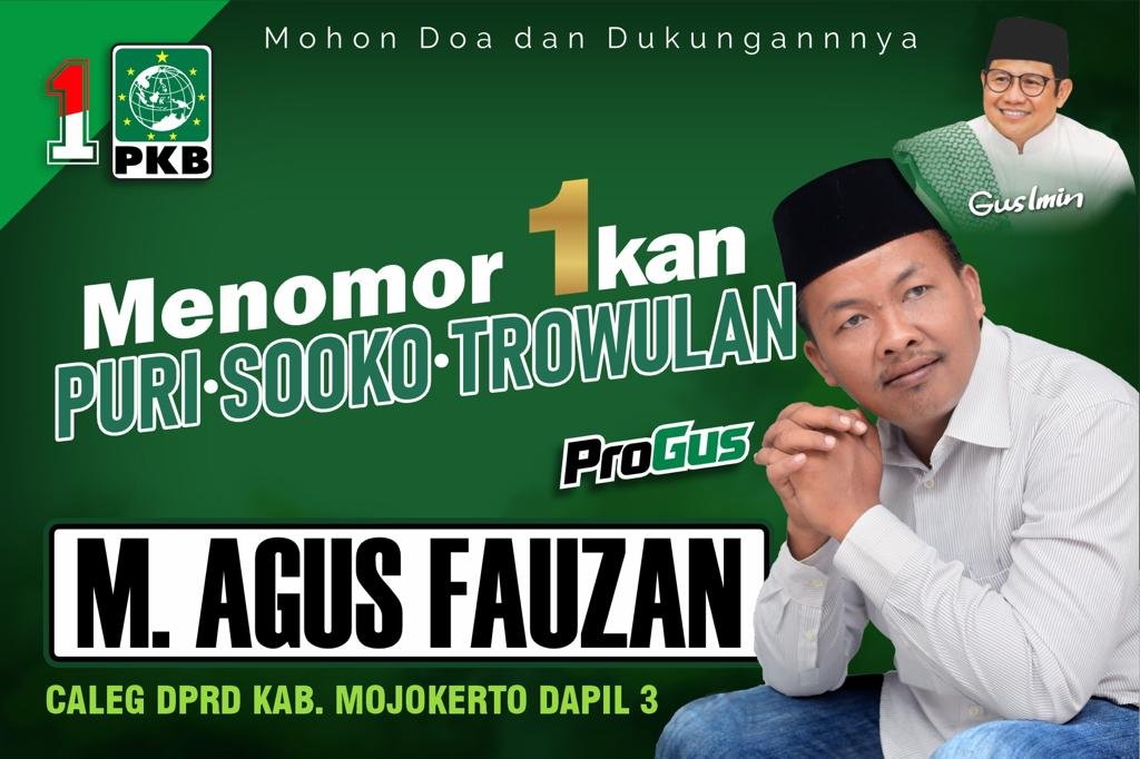 Caleg DPRD Kabupaten Mojokerto Dapil 3, M. Agus Fauzan Menomor 1kan Puri-Sooko-Trowulan