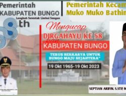 Pemerintah Kecamatan Muko-Muko Batin VII Mengucapkan Dirgahayu Ke-58 Kabupaten Bungo