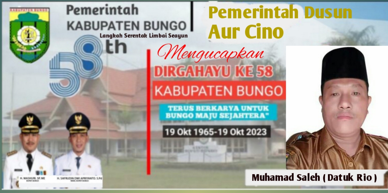 Pemerintah Dusun Aur Cino Mengucapkan Dirgahayu Ke-58 Kabupaten Bungo
