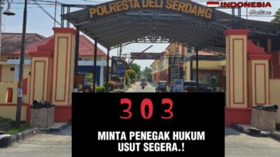 303 Menjamur di Wilkum Polresta Deli Serdang, Diduga Penegakan Hukum Sedang Mandul !!!