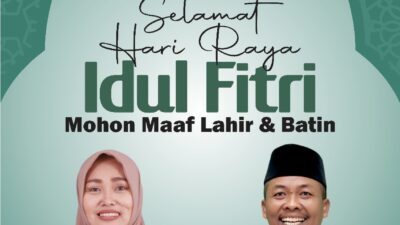 Nur Ely Suryani dan M. Agus Fauzan Mengucapkan Selamat Hari Raya Idul Fitri, Mohon Maaf Lahir dan Batin