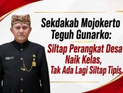 Sekdakab Mojokerto Teguh Gunarko: Siltap Perangkat Desa Naik Kelas, Tak Ada Lagi Siltap Tipis
