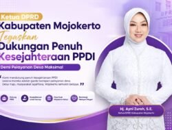 Ketua DPRD Kabupaten Mojokerto Tegaskan Dukungan Penuh Kesejahteraan PPDI Demi Pelayanan Desa Maksimal