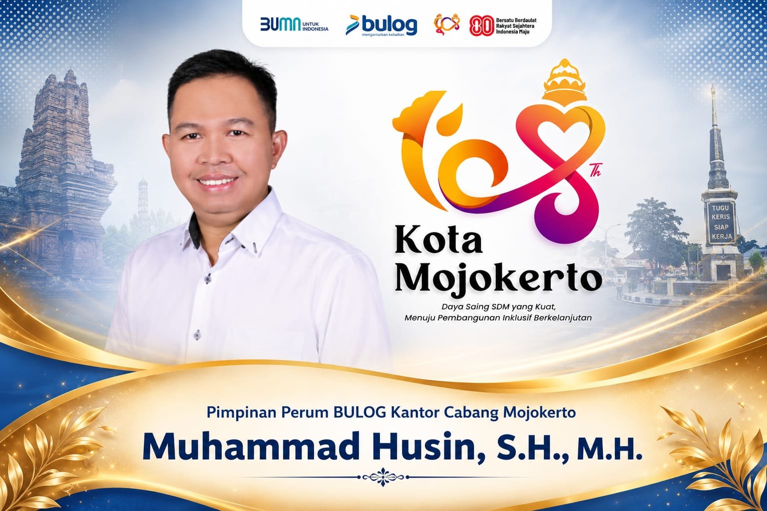Pimpinan Perum BULOG Kantor Cabang Mojokerto, Muhammad Husin, S.H., M.H. Mengucapkan Dirgahayu Kota Mojokerto ke-108