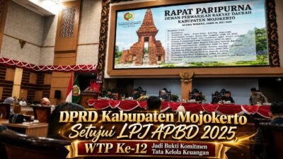 DPRD Kabupaten Mojokerto Setujui LPJ APBD 2025, WTP Ke-12 Jadi Bukti Komitmen Tata Kelola Keuangan