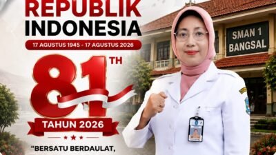 Kepala SMAN 1 Bangsal Kabupaten Mojokerto Mengucapkan Selamat HUT RI ke-81 Tahun 2026
