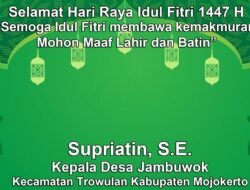 Kepala Desa Jambuwok, Trowulan, Mojokerto Mengucapkan Selamat Hari Raya Idul Fitri 1447 H