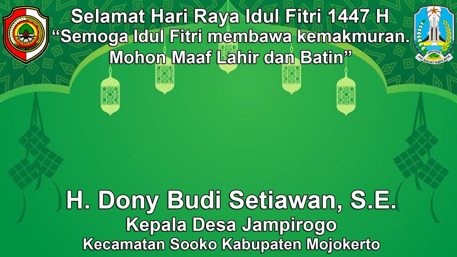 Kepala Desa Jampirogo, Sooko, Mojokerto Mengucapkan Selamat Hari Raya Idul Fitri 1447 H