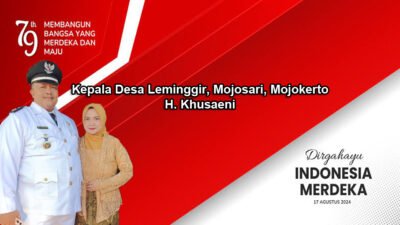 Kepala Desa Leminggir, Mojosari, Mojokerto Mengucapkan Dirgahayu RI Ke-79 Tahun