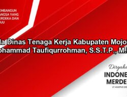 Kepala Dinas Tenaga Kerja Kabupaten Mojokerto Mengucapkan Dirgahayu RI Ke-79 Tahun