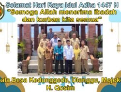 Pemerintah Desa Kedunggede, Dlanggu, Mojokerto Mengucapkan Selamat Hari Raya Idul Adha 1447 H