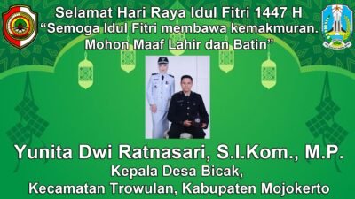 Kepala Desa Bicak, Trowulan, Mojokerto Mengucapkan Selamat Hari Raya Idul Fitri 1447 H