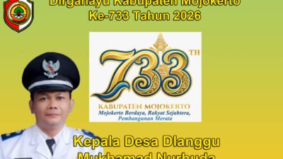 Kepala Desa Dlanggu Kabupaten Mojokerto Mengucapkan Dirgahayu Kabupaten Mojokerto ke-733 Tahun 2026