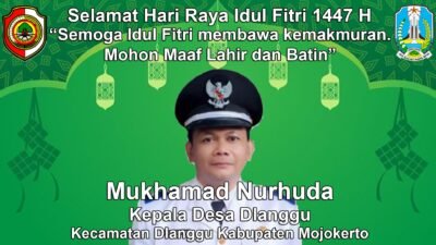 Kepala Desa Dlanggu Kabupaten Mojokerto Mengucapkan Selamat Hari Raya Idul Fitri 1447 H