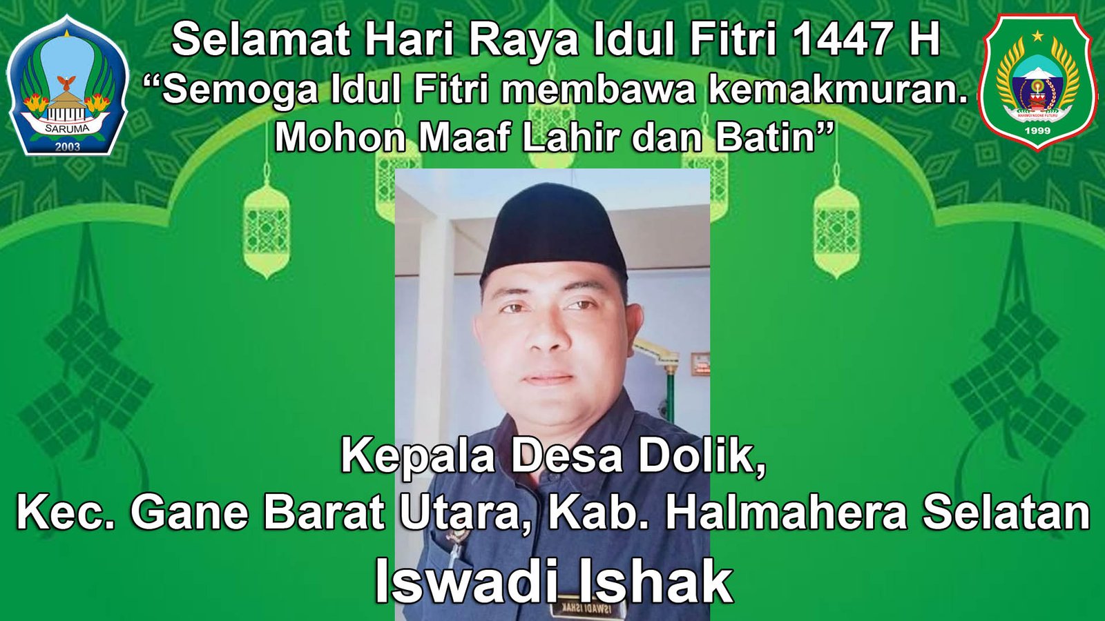Kepala Desa Dolik, Gane Barat Utara, Halmahera Selatan Mengucapkan Selamat Hari Raya Idul Fitri 1447 H