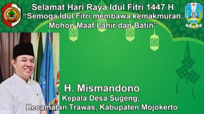 Kepala Desa Sugeng, Trawas, Mojokerto Mengucapkan Selamat Hari Raya Idul Fitri 1447 H