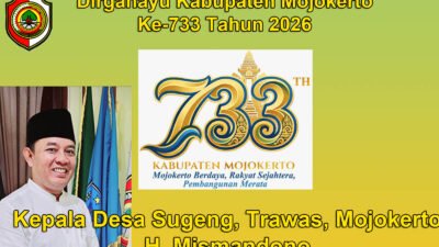 Kepala Desa Sugeng Kabupaten Mojokerto Mengucapkan Dirgahayu Kabupaten Mojokerto ke-733 Tahun 2026