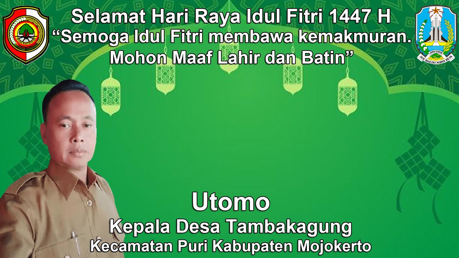 Kepala Desa Tambakagung, Puri, Mojokerto Mengucapkan Selamat Hari Raya Idul Fitri 1447 H