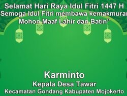 Kepala Desa Tawar, Gondang, Mojokerto Mengucapkan Selamat Hari Raya Idul Fitri 1447 H