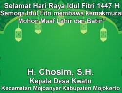 Kepala Desa Kwatu, Mojoanyar, Mojokerto Mengucapkan Selamat Hari Raya Idul Fitri 1447 H