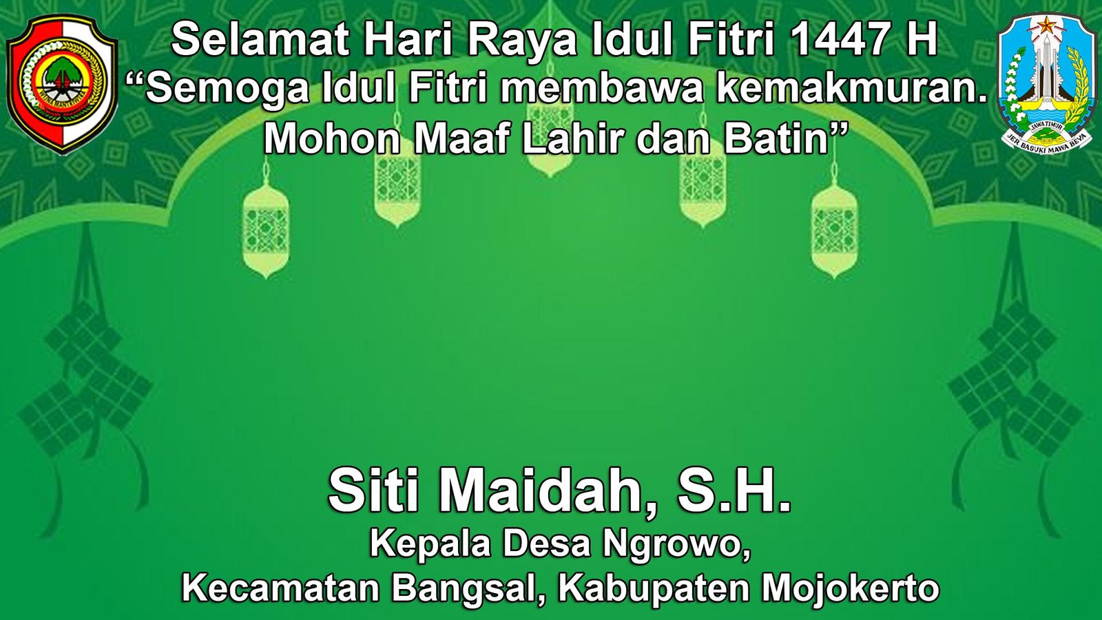 Kepala Desa Ngrowo. Bangsal, Mojokerto Mengucapkan Selamat Hari Raya Idul Fitri 1447 H