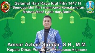 Kepala Dinas Pendidikan Kabupaten Mojokerto Mengucapkan Selamat Hari Raya Idul Fitri 1447 H