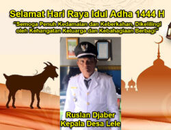 Kepala Desa Lele Ruslan Djaber Mengucapkan Selamat Hari Raya Idul Adha 1444 H