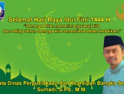 Kepala Dinas Perpustakaan dan Kearsipan Bangka Selatan Mengucapkan Selamat Hari Raya Idul Fitri 1444 H