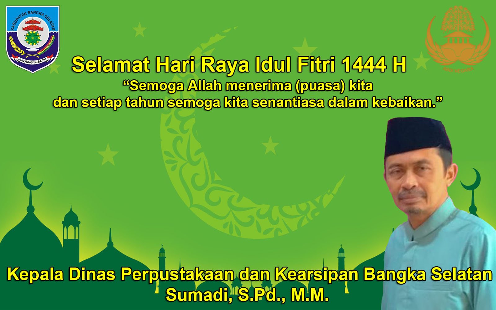 Kepala Dinas Perpustakaan dan Kearsipan Bangka Selatan Mengucapkan Selamat Hari Raya Idul Fitri 1444 H