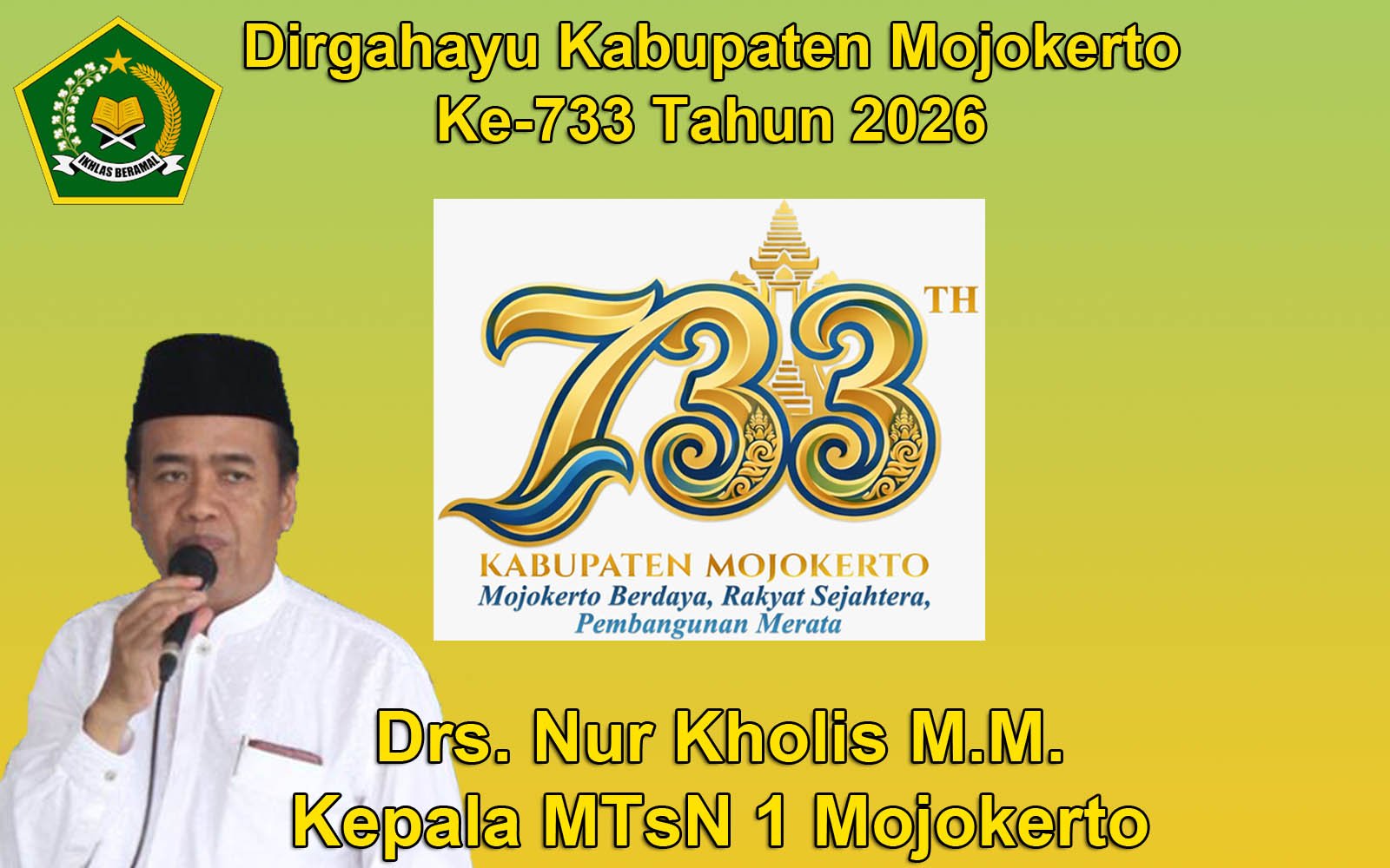 Kepala MtSN 1 Mojokerto Mengucapkan Dirgahayu Kabupaten Mojokerto ke-733 Tahun 2026
