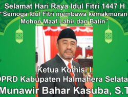 Ketua Komisi I DPRD Kabupaten Halmahera Selatan  Mengucapkan Selamat Hari Raya Idul Fitri 1447 H
