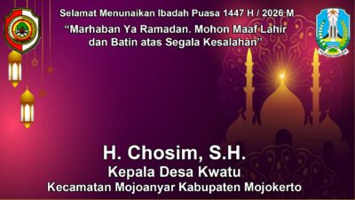 Kepala Desa Kwatu, Mojoanyar, Mojokerto Mengucapkan Selamat Menunaikan Ibadah Puasa Ramadan 1447 H