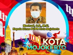 Kepala Dinas PUPR Kota Mojokerto Mengucapkan Selamat HUT Kota Mojokerto Ke-104 Tahun