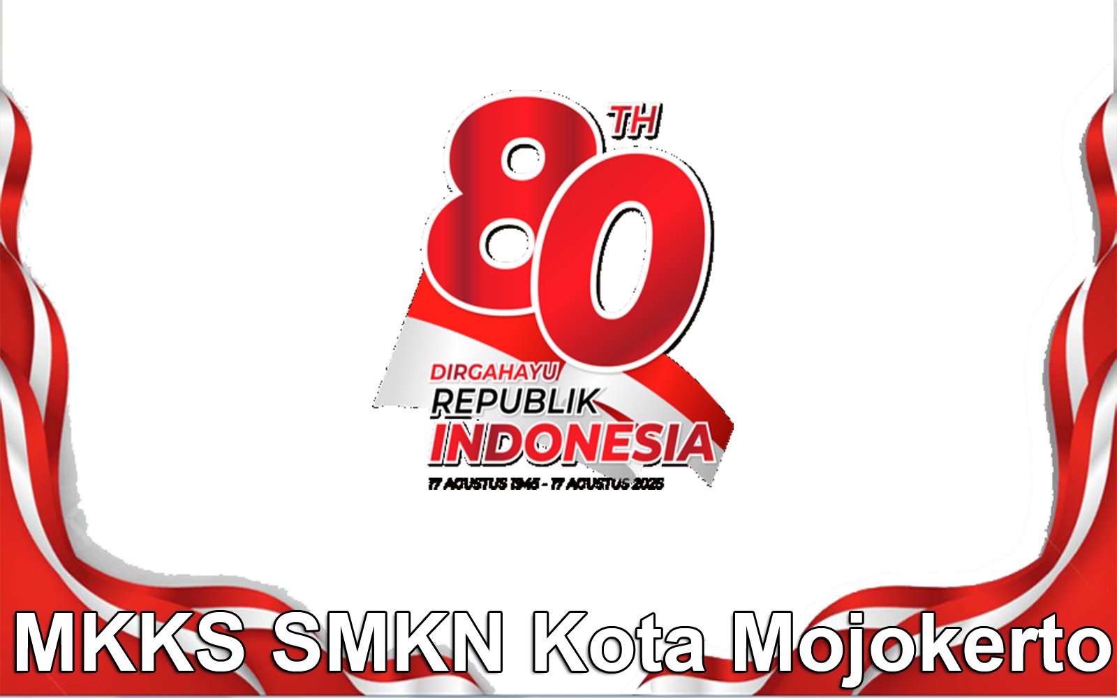 MKKS SMKN Kota Mojokerto Mengucapkan Selamat HUT ke-80 RI